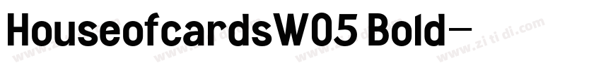 HouseofcardsW05 Bold字体转换